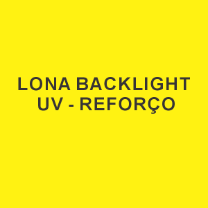 LONA BACKLIGHT - UV -  REFORÇO lona Front 440g Tam.Variados 4x0 cor impressão UV fosca Com acabamento - Reforço 